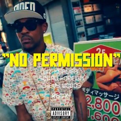 No Permission - Wiz Khalifa featuring Squad Foreign & Chevy Woods