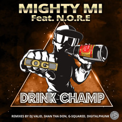 Mighty Mi feat. N.O.R.E. - Drink Champ (Shan tha Don & Ryan James Remix)