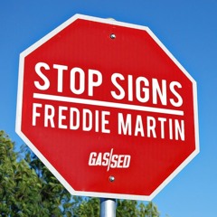 Freddie Martin - Stop Signs [Free Download]