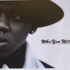 Who You Wit Freestyle