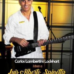 CARLOS LAMBERTINI LOCKHART tributo a SPINETTA