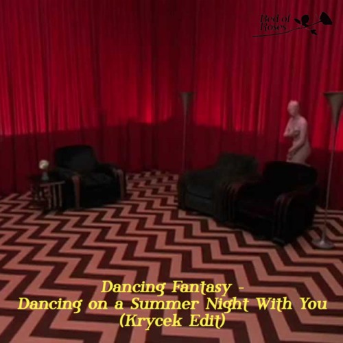 Dancing Fantasy - Dancing on a Summer Night With You (Krycek Edit)[Free Download]