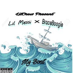 My Boat -  Brace Boogie X Lil Messi