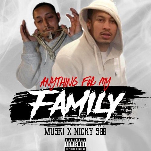 Anything for my family x Nicky900