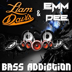 EMM DEE & Liam Davis - Bass Addiction (Original Mix) FREE D/L