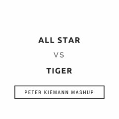 All Star VS Tiger (Peter Kiemann Mashup)