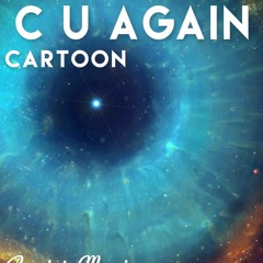 Cartoon - C U Again (feat. Mikk Mäe)