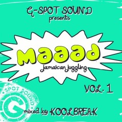 G - SPOT SOUND - Maaad Jamaican Juggling Pt. 1 (mixed And Selected By Koolbreak)