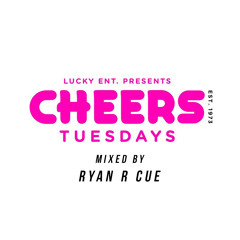 Cheers Tuesdays Mix - R-CUE