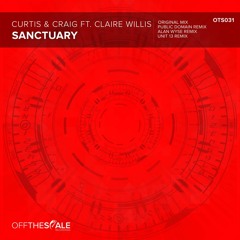 OTS031 Curtis & Craig ft Claire Willis - Sanctuary (Unit 13 Remix)[Preview]