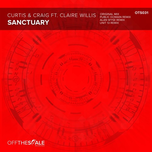OTS031 Curtis & Craig ft Claire Willis - Sanctuary (Unit 13 Remix)[Preview]