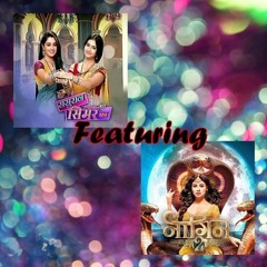 MahaKali Mantra - Sasural Simar Ka featuring Naagin