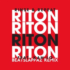 Riton - Rinse & Repeat (Beatslappaz Re-Rinse)