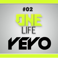 ONE LIFE by YEYO podcast#02