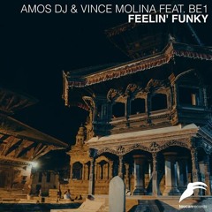 AMOS DJ & VINCE MOLINA feat. BE1 - Feelin' Funky