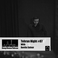 Tehran Night #87 With Bardia Salour