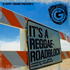G-SPOT SOUND - It´s A Reggae Road Block (mixed and selected by Koolbreak)