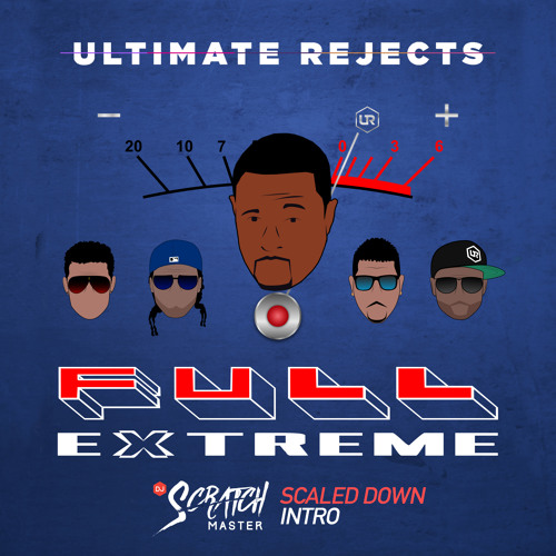 Stream FULL EXTREME (SCRATCH MASTER SCALED DOWN INTRO) by Dj Scratch