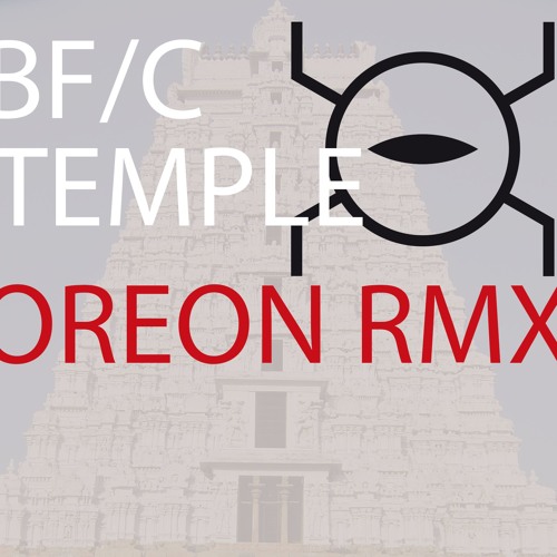 B.F/C (Barish Firatli & CaliforniaMan - Temple - OREON RMX - 112Gm