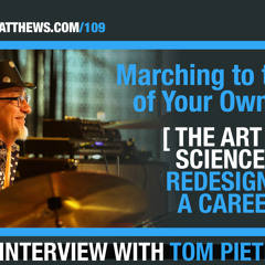 "Marching to the Beat of Your Own Drum"  I  The art and science of redesigning a career