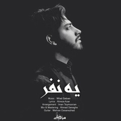 Milad Babaei - Ye Nafar (Original Mix)