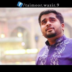 Naat Allah Huma Salay Allah By Taimoor Wazir