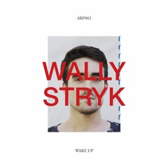 Wally Stryk - Wake Up (Original) [Arpège Records 002]