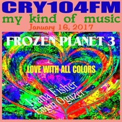 CRY104FM - MY KIND OF MUSIC (Jan. 16, 2017) Love With All Colours
