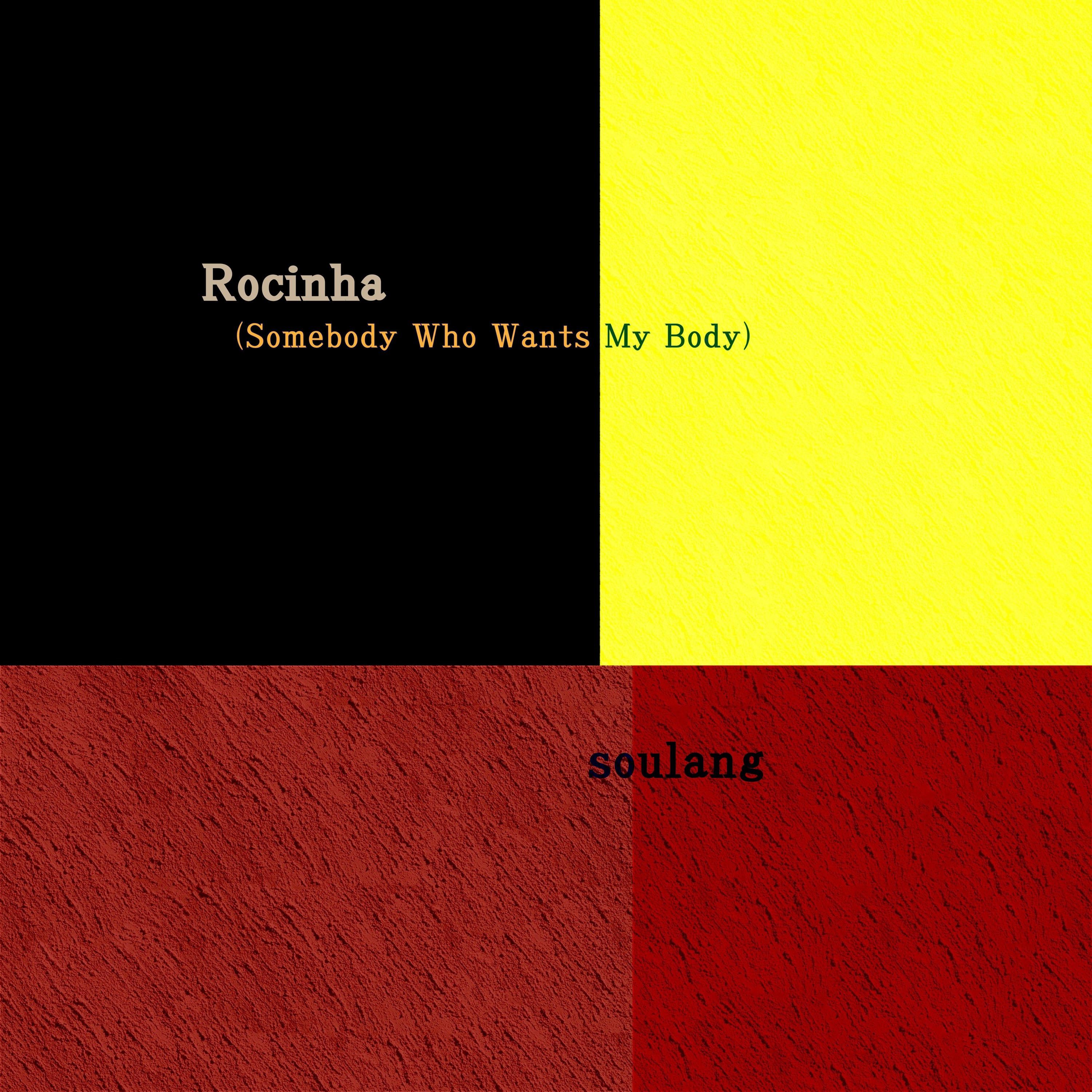 soulang - Rocinha [Somebody Who Wants My Body] demo episode artwork