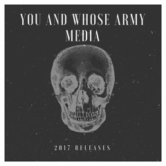 You and Whose Army Media 2017 releases!