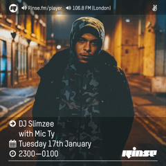 Rinse FM Podcast - Slimzee w/ Mic Ty - 17th January 2017