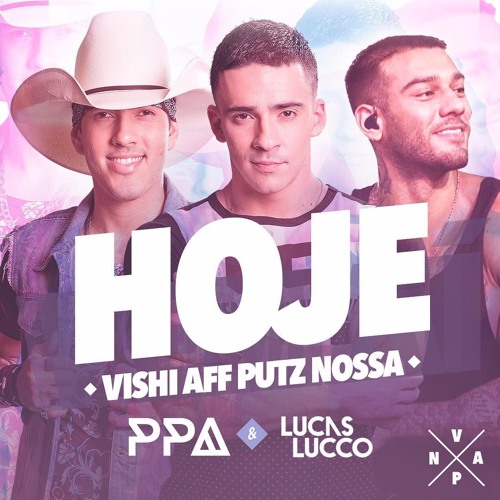 Pedro Paulo E Alex - Vish Aff Putz Nossa (Part. Lucas Lucco)