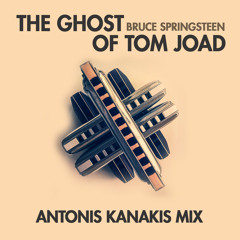 The Ghost Of Tom Joad (Antonis Kanakis Mix)