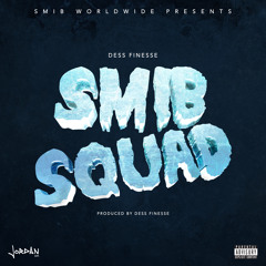 Dess Finesse - Smib Squad