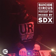 Suicide Circus Podcast 35 : SDX