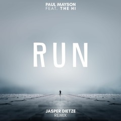 Paul Mayson ft. The Hi - Run (Jasper Dietze Remix)