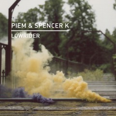 Piem & Spencer K - Lowrider
