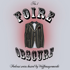 Foire Obscure 001 by Waffensupermarkt (Vinyl mix)