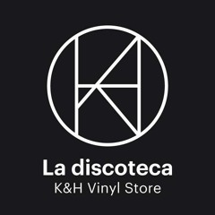 La Discoteca K & H Vinyl Store. Vol 2. SEMANTICA RECORDS 2006 - 2016