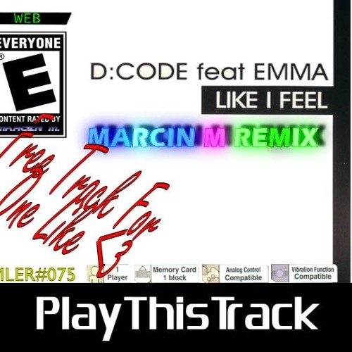 D:CODE FEAT. EMMA - Like I Feel (Marcin M Remix)[Free DL] [Free Track For One Like]