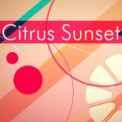 【Be Happiness!!!!】Citrus Sunset[2017 remaster]