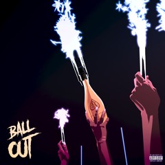 Ball Out (prod. by Ric & Thadeus)