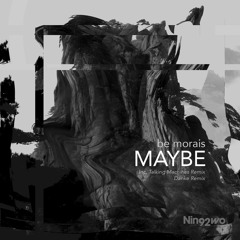 Maybe (Original Mix) [Nin92wo]