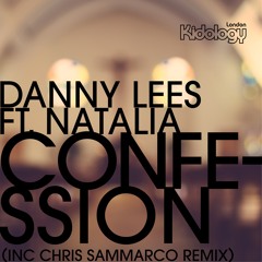 KIDOLOGY133 : Danny Lees ft. Natalia - Confession (Original Mix)