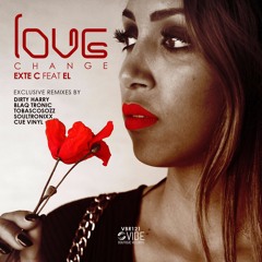 Love Change - Exte C feat. EL (Out Now on Traxsource)!!