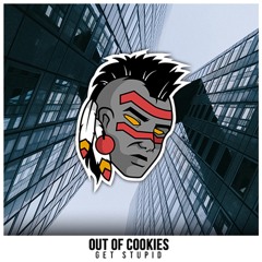 Out Of Cookies - Get Stupid