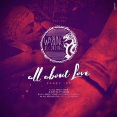 Fancy Inc - All About Love (A Lister Remix)