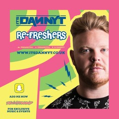 Re-Freshers Mix 2017 - Twitter @ItsDannyTDJ - Snapchat 'DannyTSound'