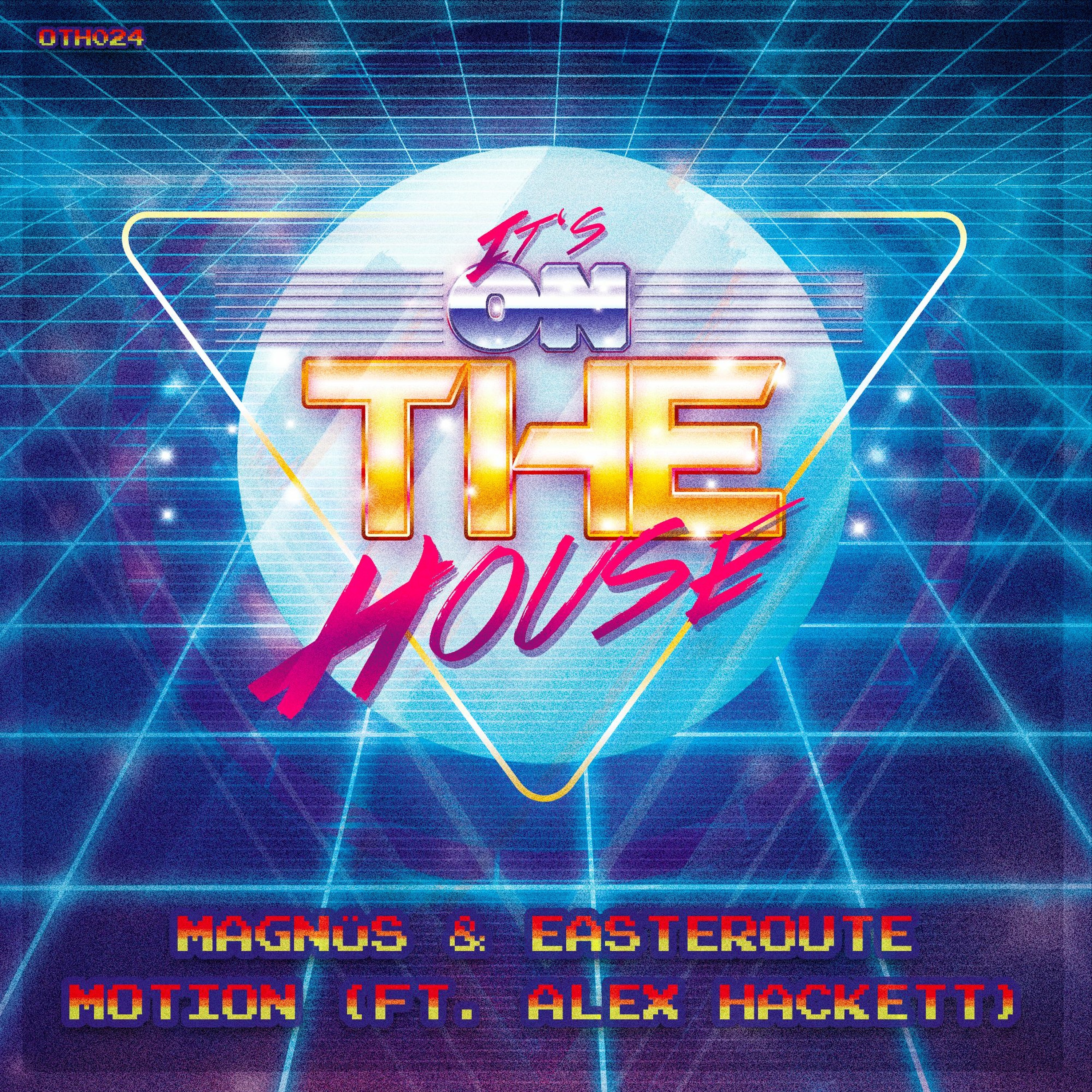 MAGNÜS & Easteroute - Motion (ft. Alex Hackett) episode artwork