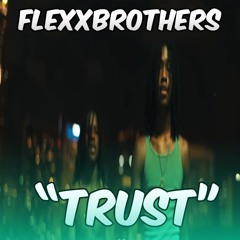 FlexxBrothers - Trust